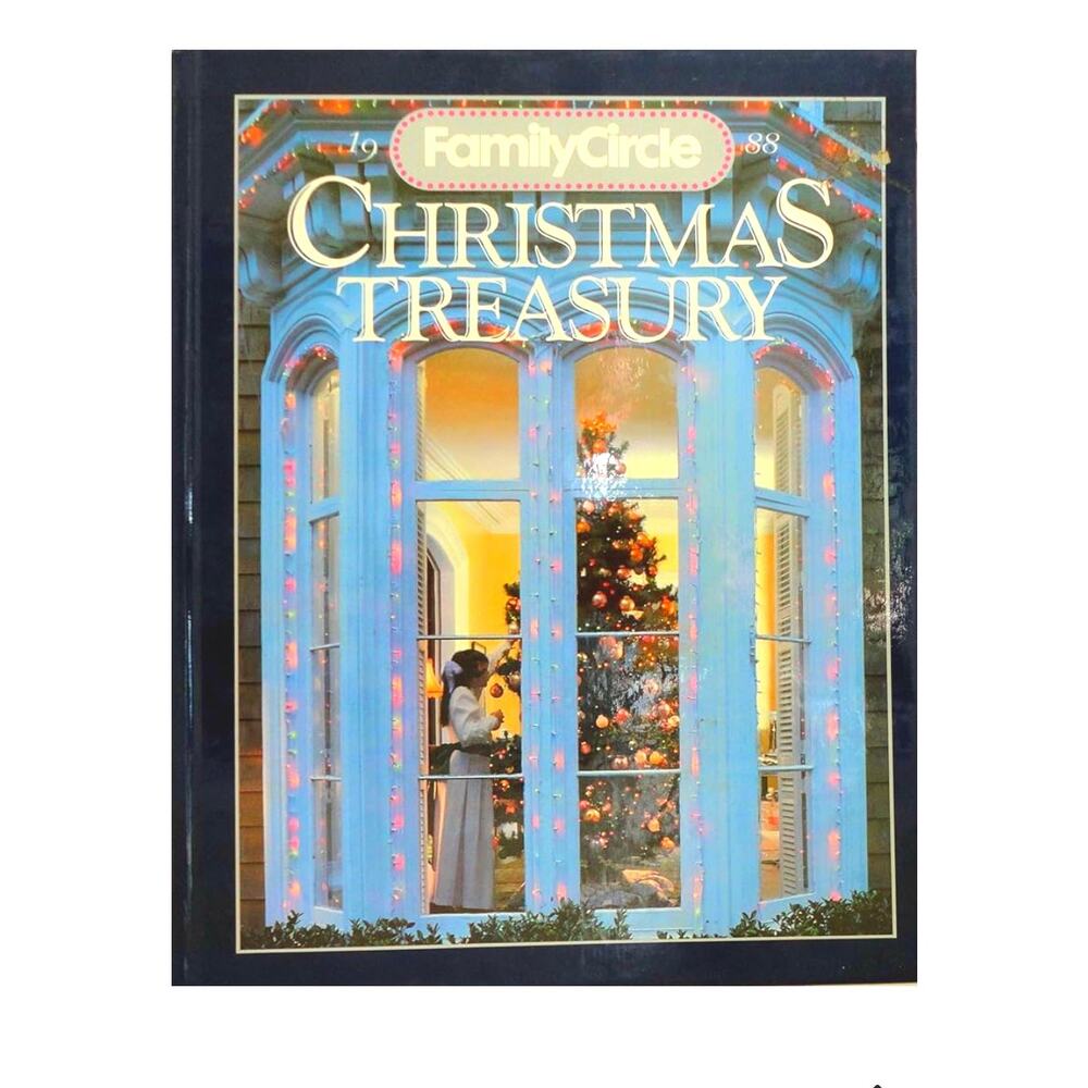 1988 Family Circle Christmas Treasury Hardcover Book